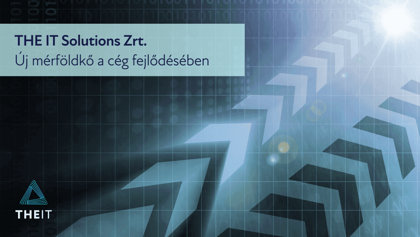 THE IT Solutions Zrt. új mérföldkő